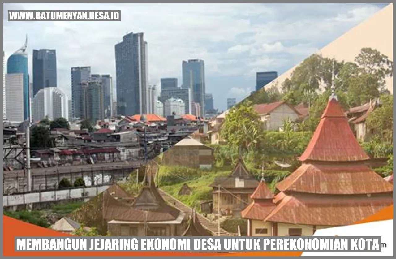 Membangun Jejaring Ekonomi Desa untuk Perekonomian Kota