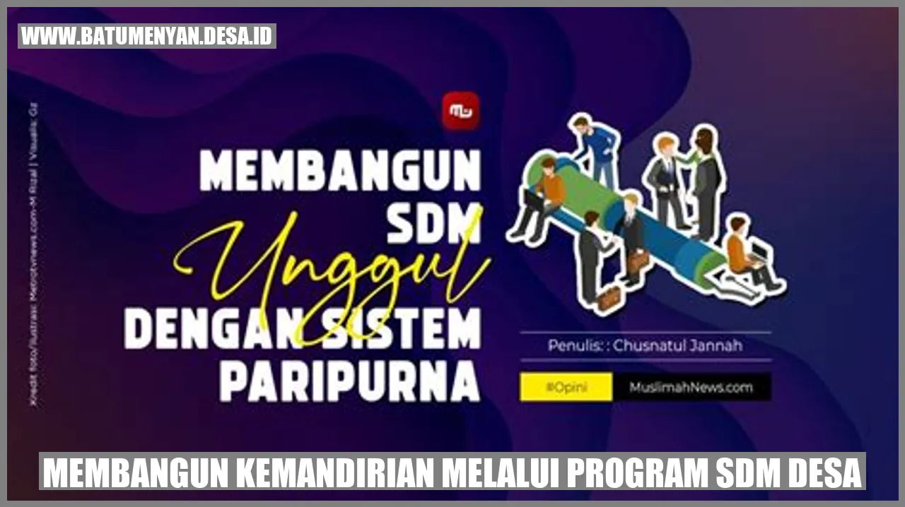 Membangun Kemandirian Melalui Program SDM Desa