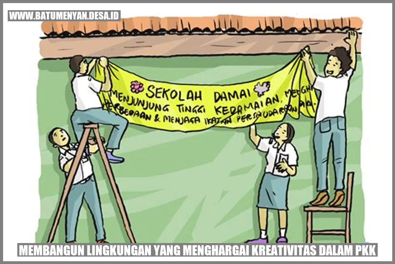 Membangun Lingkungan yang Menghargai Kreativitas dalam PKK