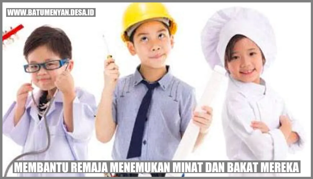 Membantu Remaja Menemukan Minat dan Bakat Mereka