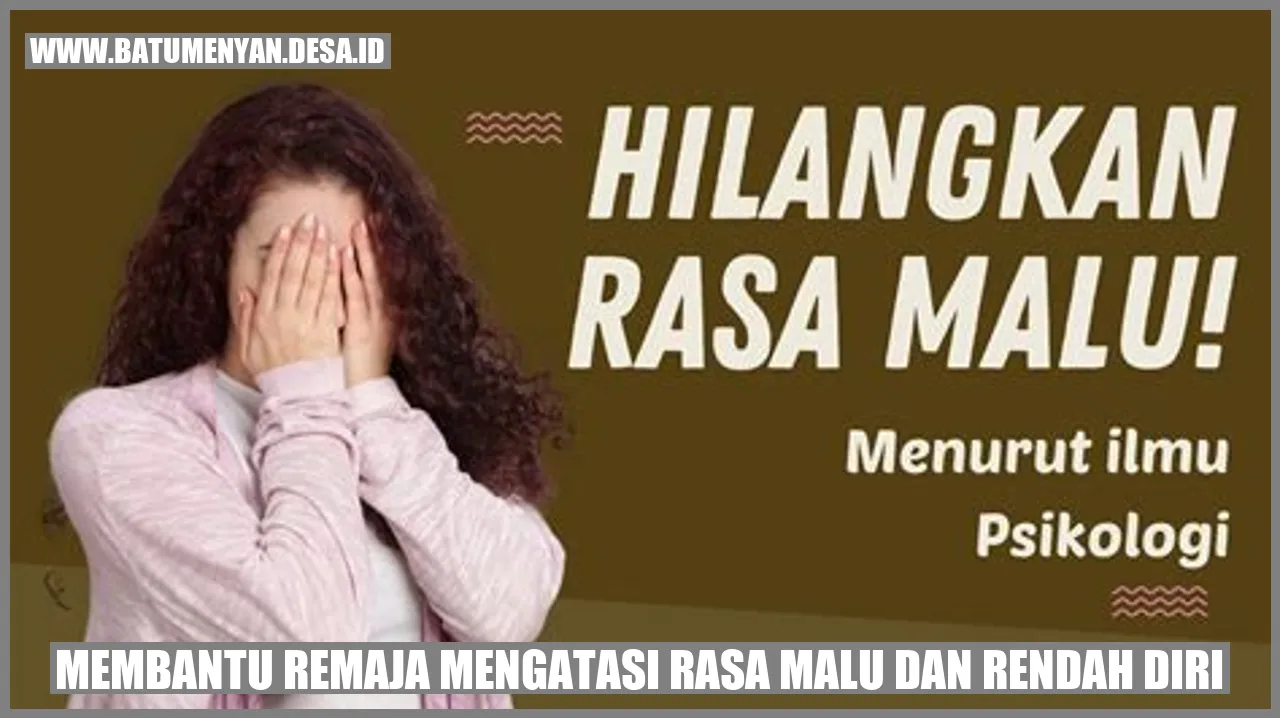 Membantu Remaja Mengatasi Rasa Malu dan Rendah Diri