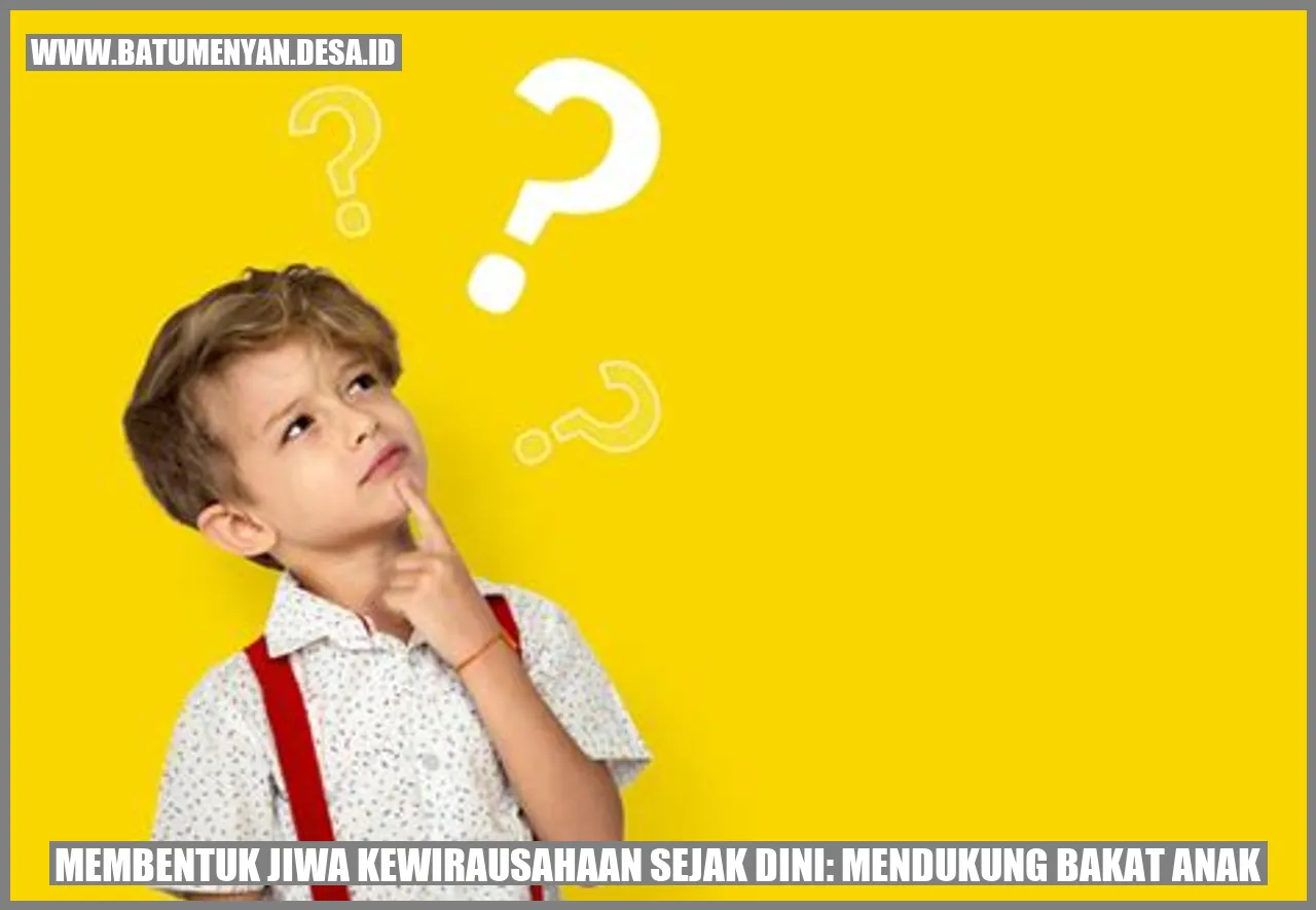 Membentuk Jiwa Kewirausahaan Sejak Dini: Mendukung Bakat Anak