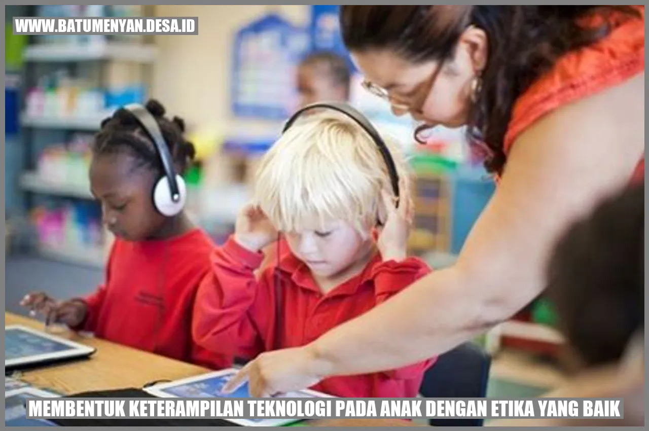 Membentuk Keterampilan Teknologi pada Anak dengan Etika yang Baik