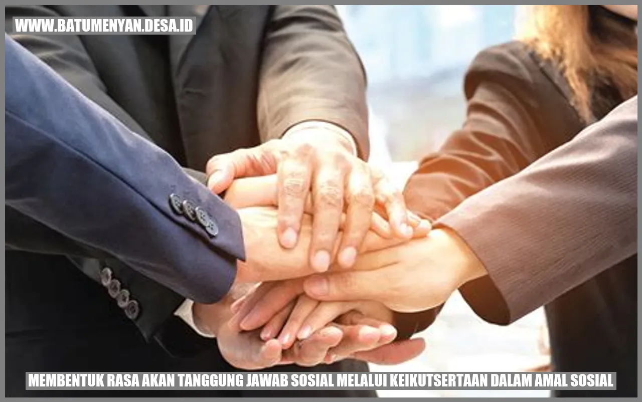 Membentuk Rasa Akan Tanggung Jawab Sosial Melalui Keikutsertaan dalam Amal Sosial