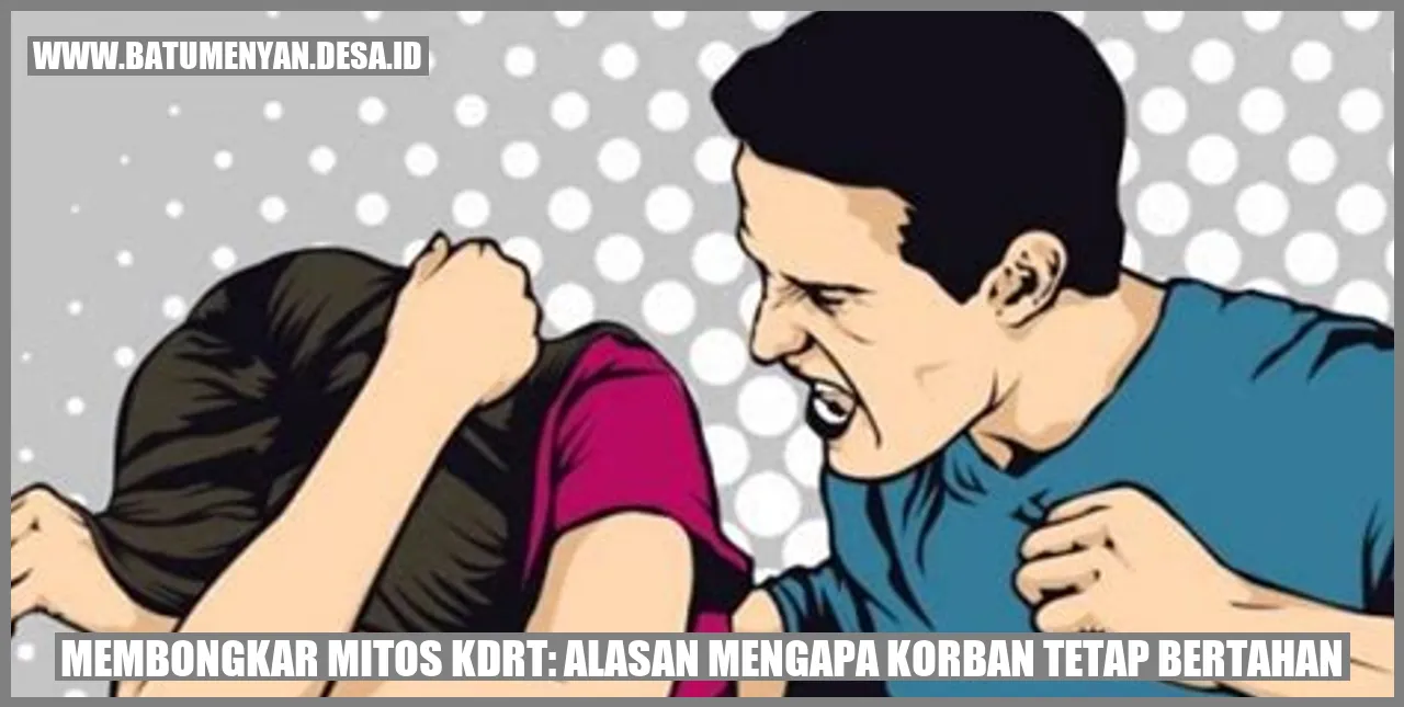 Membongkar Mitos KDRT: Alasan Mengapa Korban Tetap Bertahan