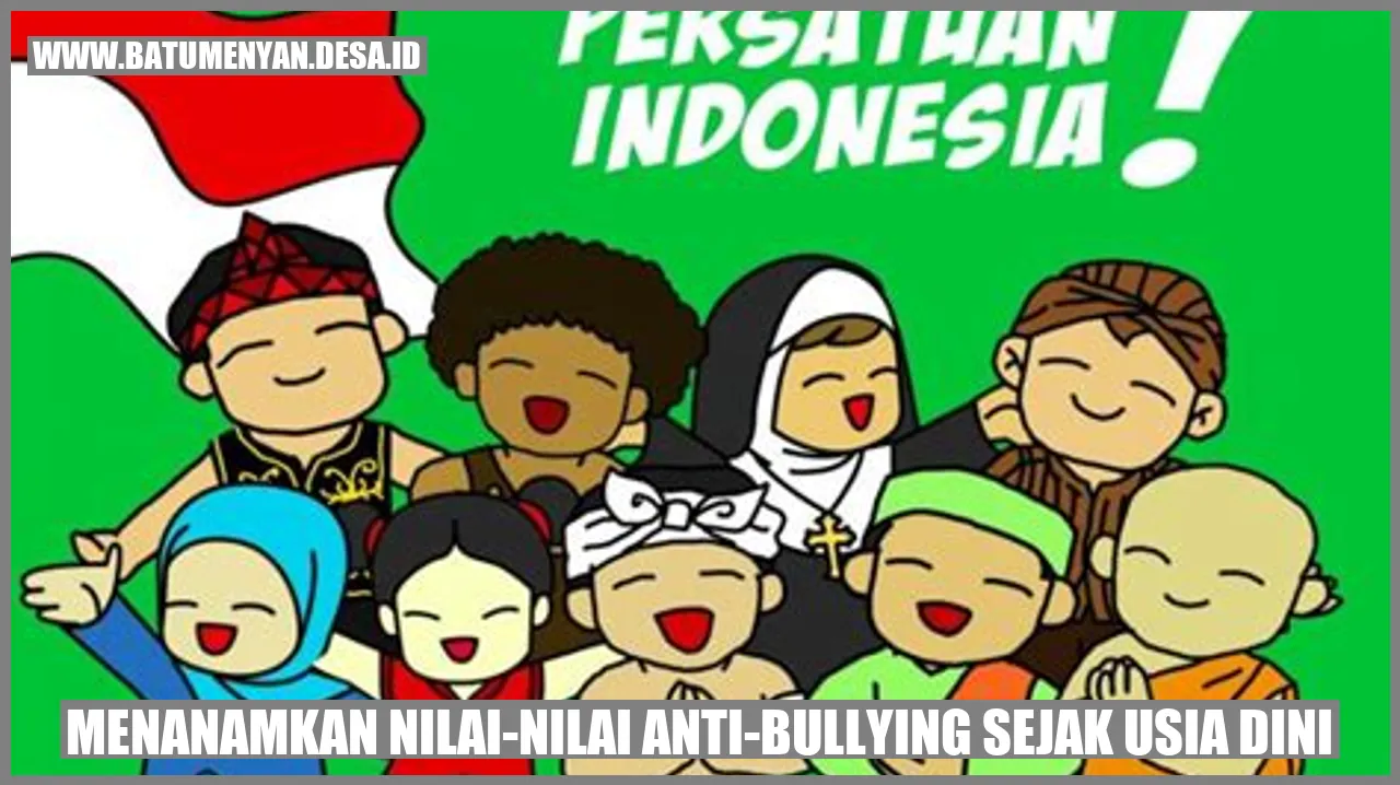 Menanamkan Nilai-Nilai Anti-Bullying Sejak Usia Dini