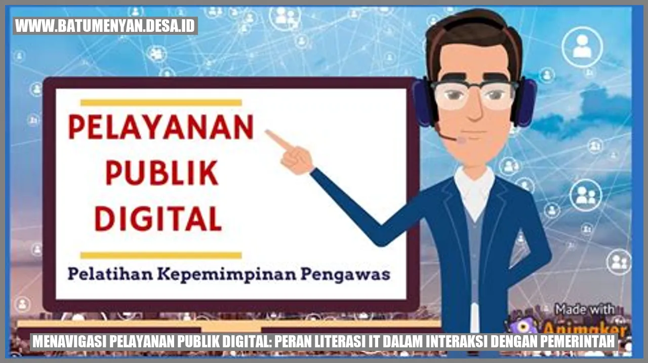Menavigasi Pelayanan Publik Digital: Peran Literasi IT dalam Interaksi dengan Pemerintah
