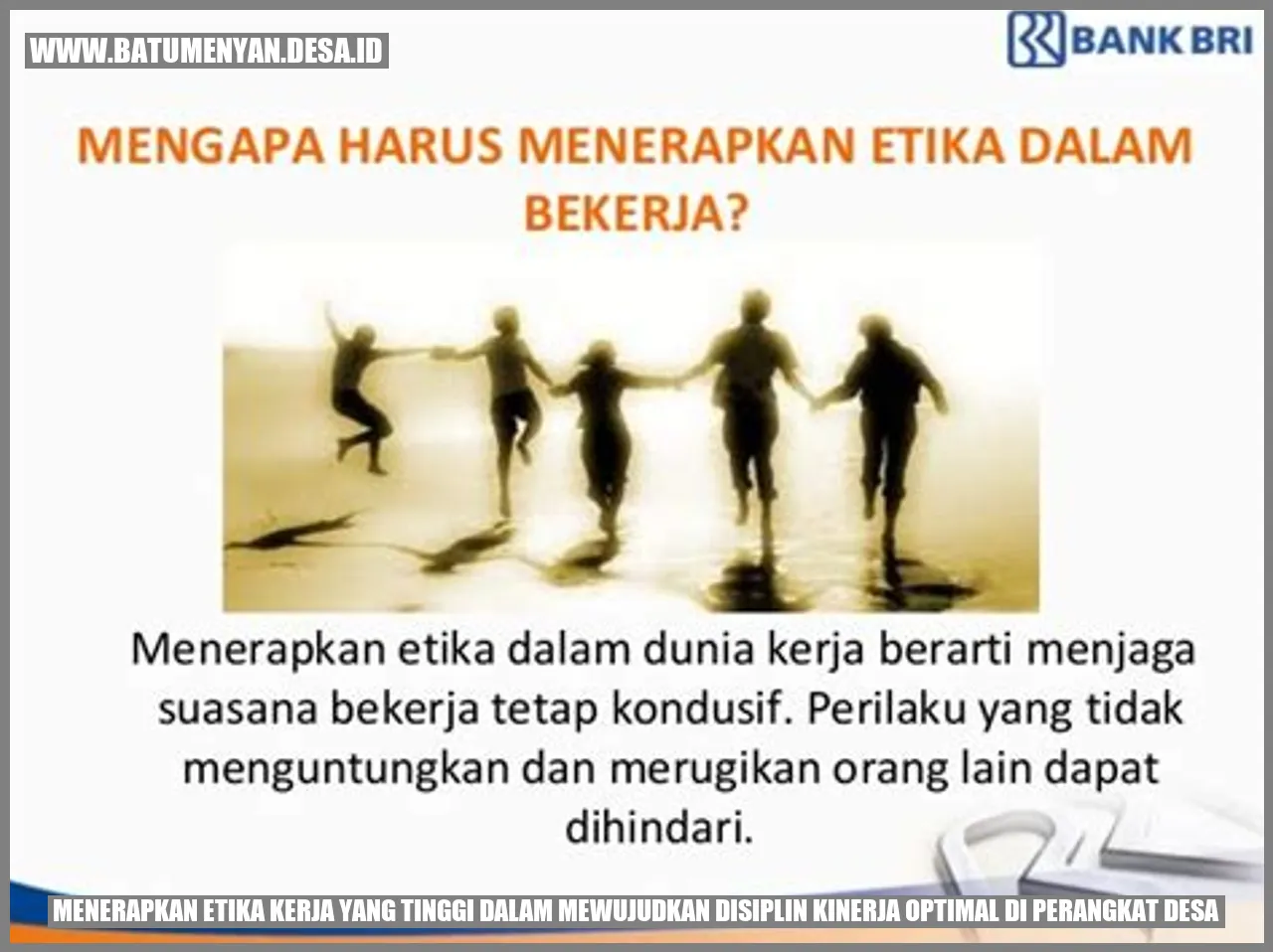 Menerapkan Etika Kerja yang Tinggi dalam Mewujudkan Disiplin Kinerja Optimal di Perangkat Desa