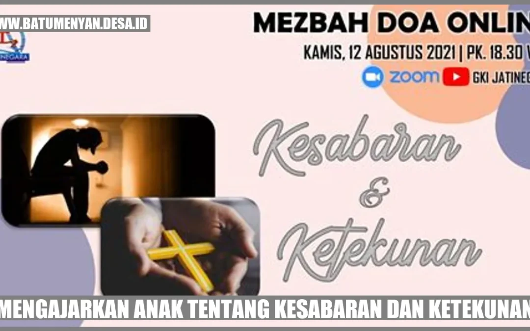 Mengajarkan Anak tentang Kesabaran dan Ketekunan