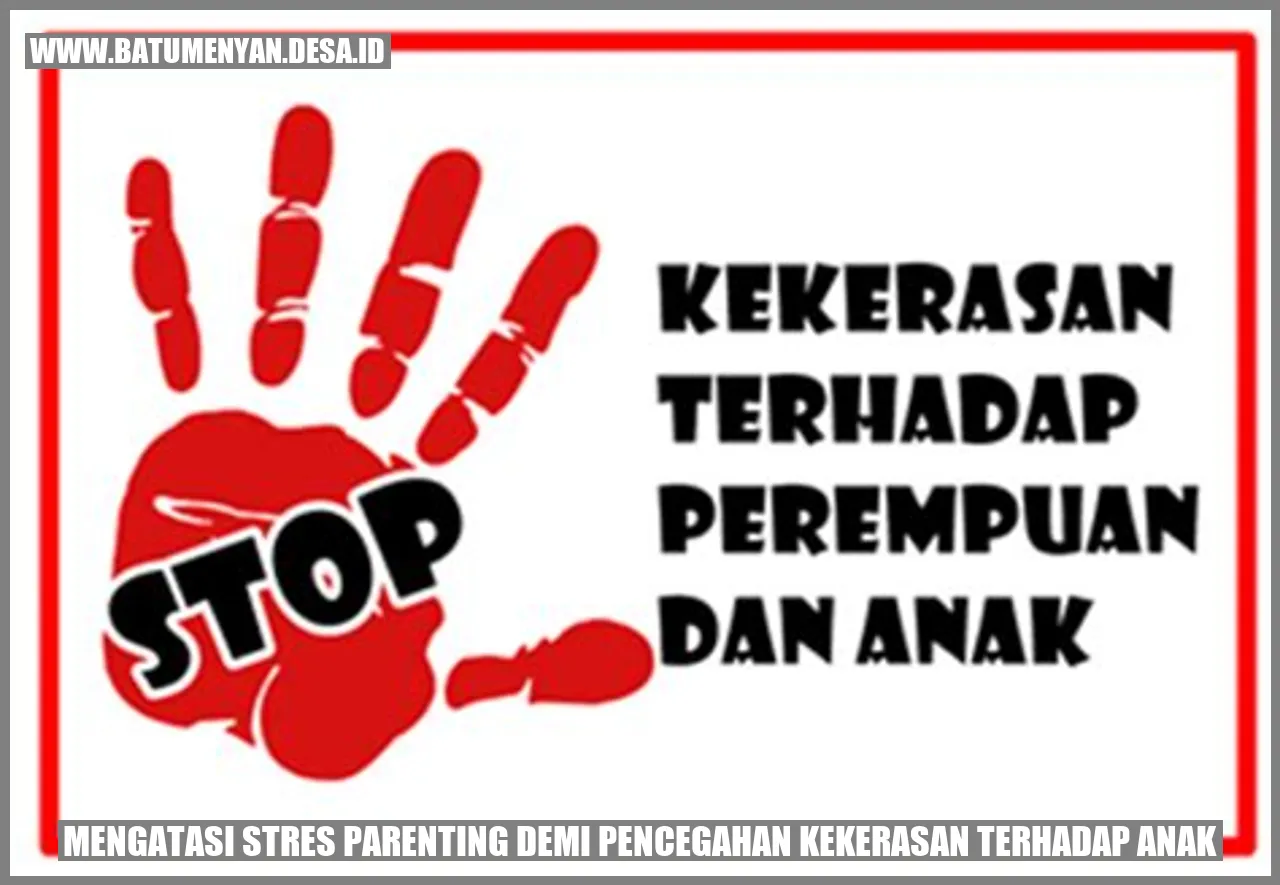 Mengatasi Stres Parenting demi Pencegahan Kekerasan terhadap Anak