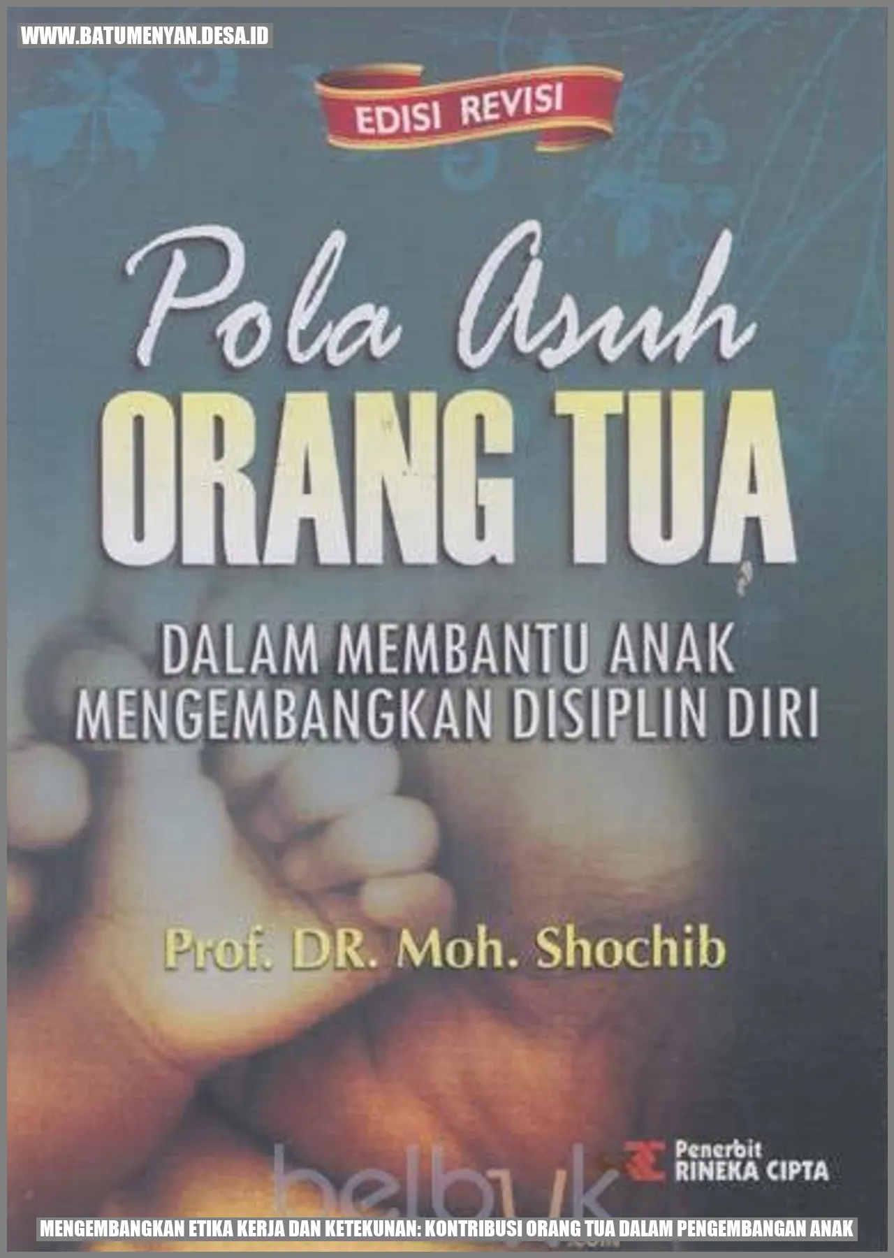 Mengembangkan Etika Kerja dan Ketekunan: Kontribusi Orang Tua dalam Pengembangan Anak