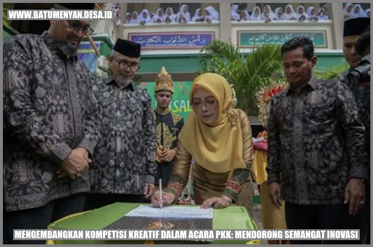Mengembangkan Kompetisi Kreatif dalam Acara PKK: Mendorong Semangat Inovasi