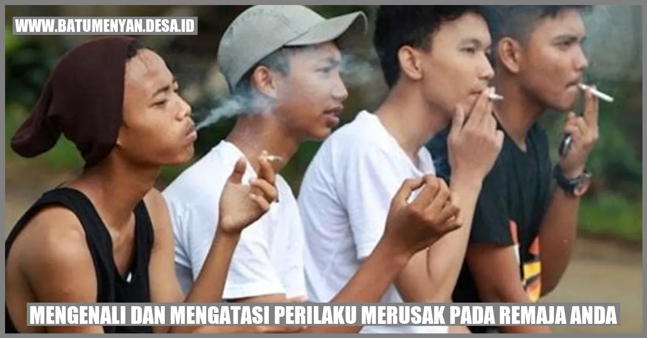 Mengenali dan Mengatasi Perilaku Merusak pada Remaja Anda