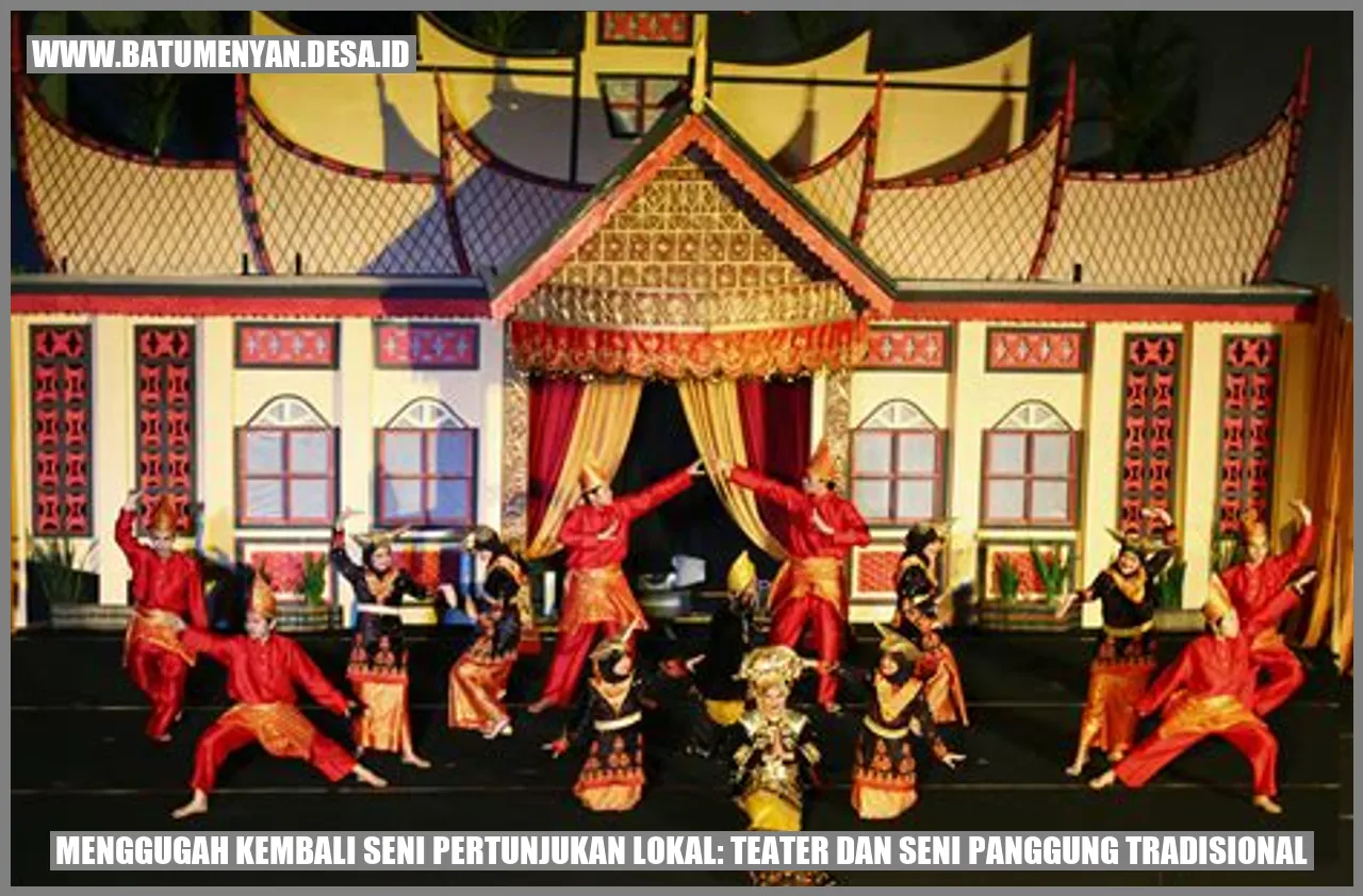 Menggugah Kembali Seni Pertunjukan Lokal: Teater dan Seni Panggung Tradisional