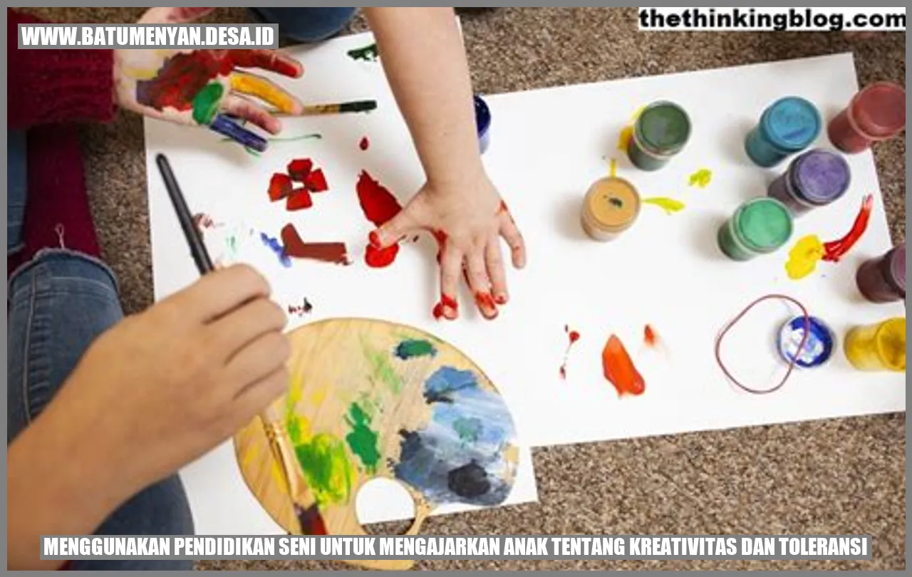 Menggunakan Pendidikan Seni untuk Mengajarkan Anak tentang Kreativitas dan Toleransi