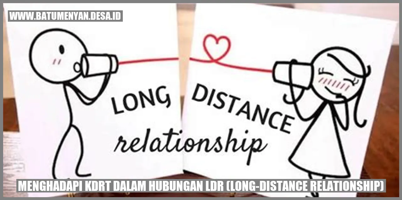 Menghadapi KDRT dalam Hubungan LDR (Long-Distance Relationship)