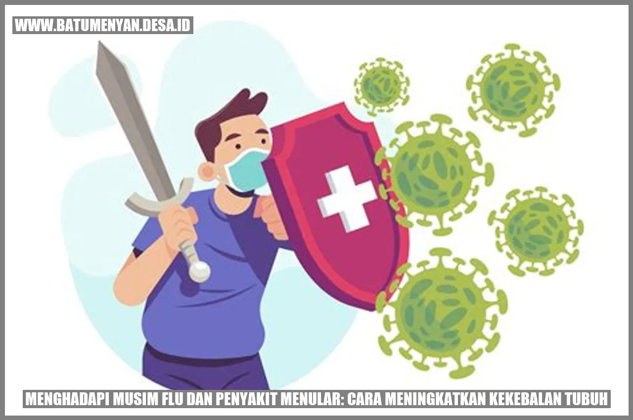 Menghadapi Musim Flu dan Penyakit Menular: Cara Meningkatkan Kekebalan Tubuh