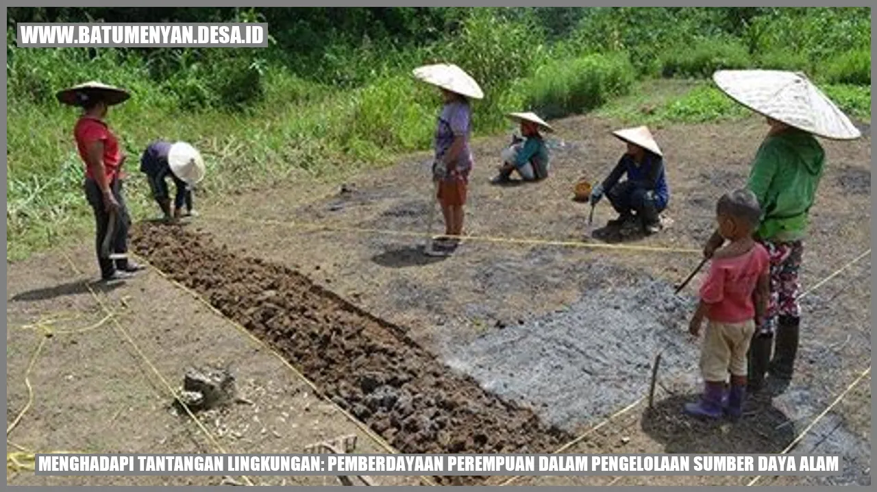 Menghadapi Tantangan Lingkungan: Pemberdayaan Perempuan dalam Pengelolaan Sumber Daya Alam