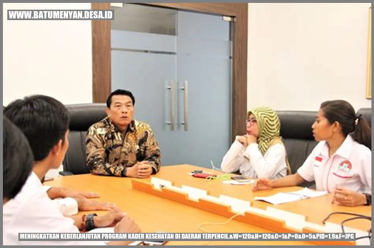 Meningkatkan Keberlanjutan Program Kader Kesehatan di Daerah Terpencil.