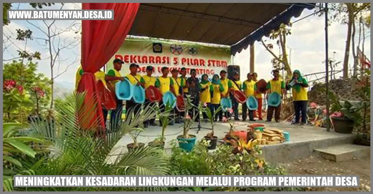 Meningkatkan Kesadaran Lingkungan Melalui Program Pemerintah Desa
