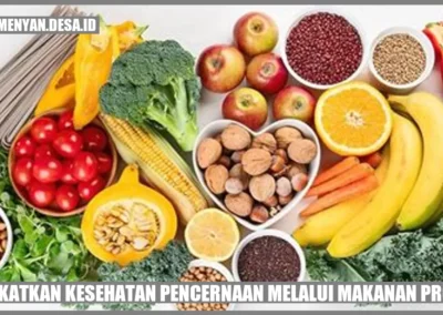 Meningkatkan Kesehatan Pencernaan melalui Makanan Probiotik