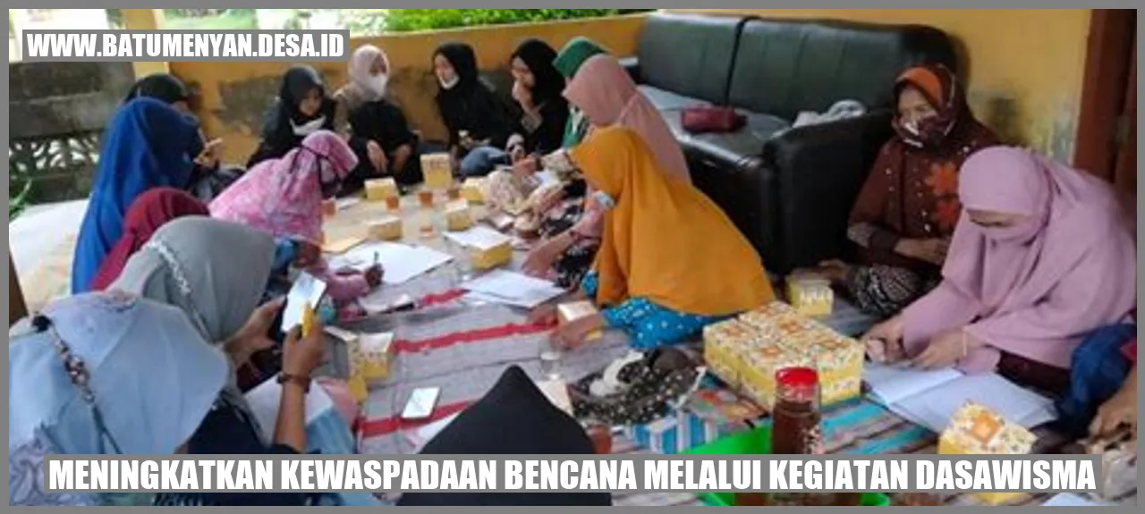 Meningkatkan Kewaspadaan Bencana Melalui Kegiatan Dasawisma