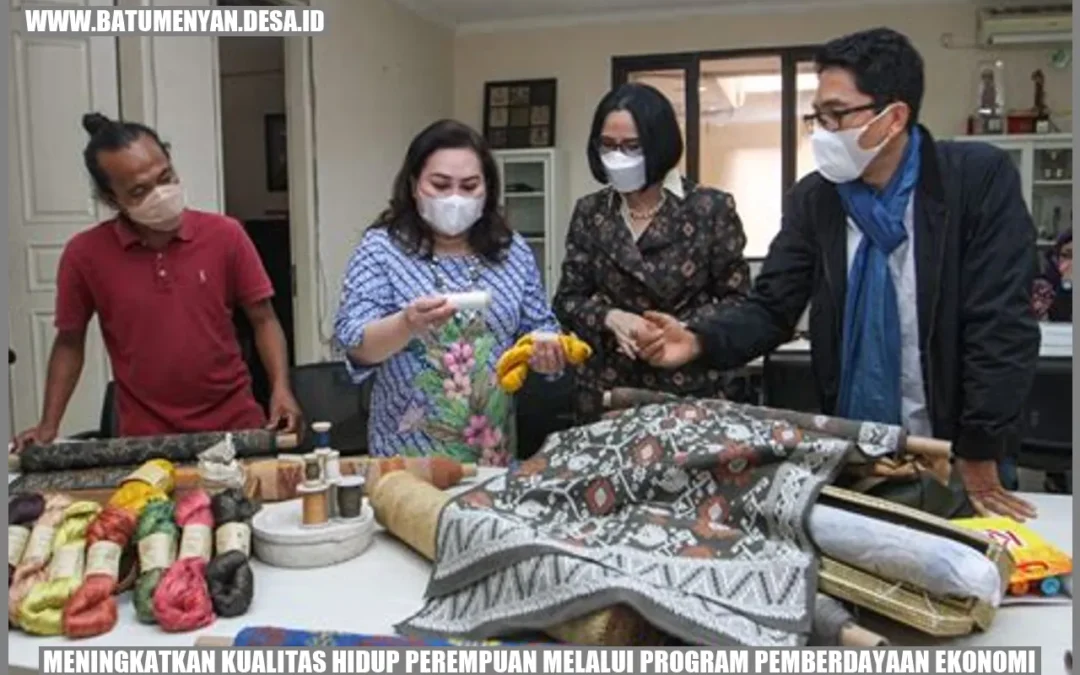 Meningkatkan Kualitas Hidup Perempuan Melalui Program Pemberdayaan Ekonomi
