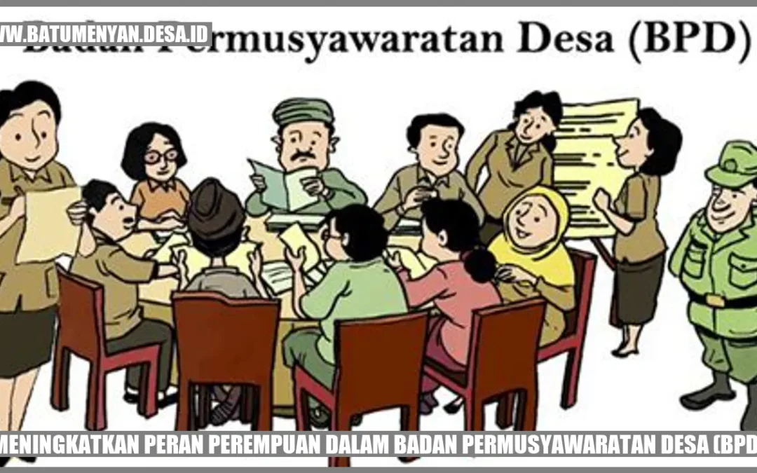 Meningkatkan Peran Perempuan dalam Badan Permusyawaratan Desa (BPD)