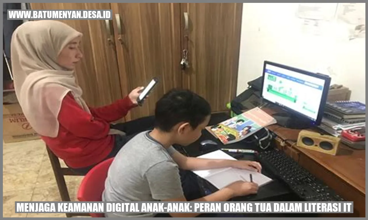 Menjaga Keamanan Digital Anak-anak: Peran Orang Tua dalam Literasi IT