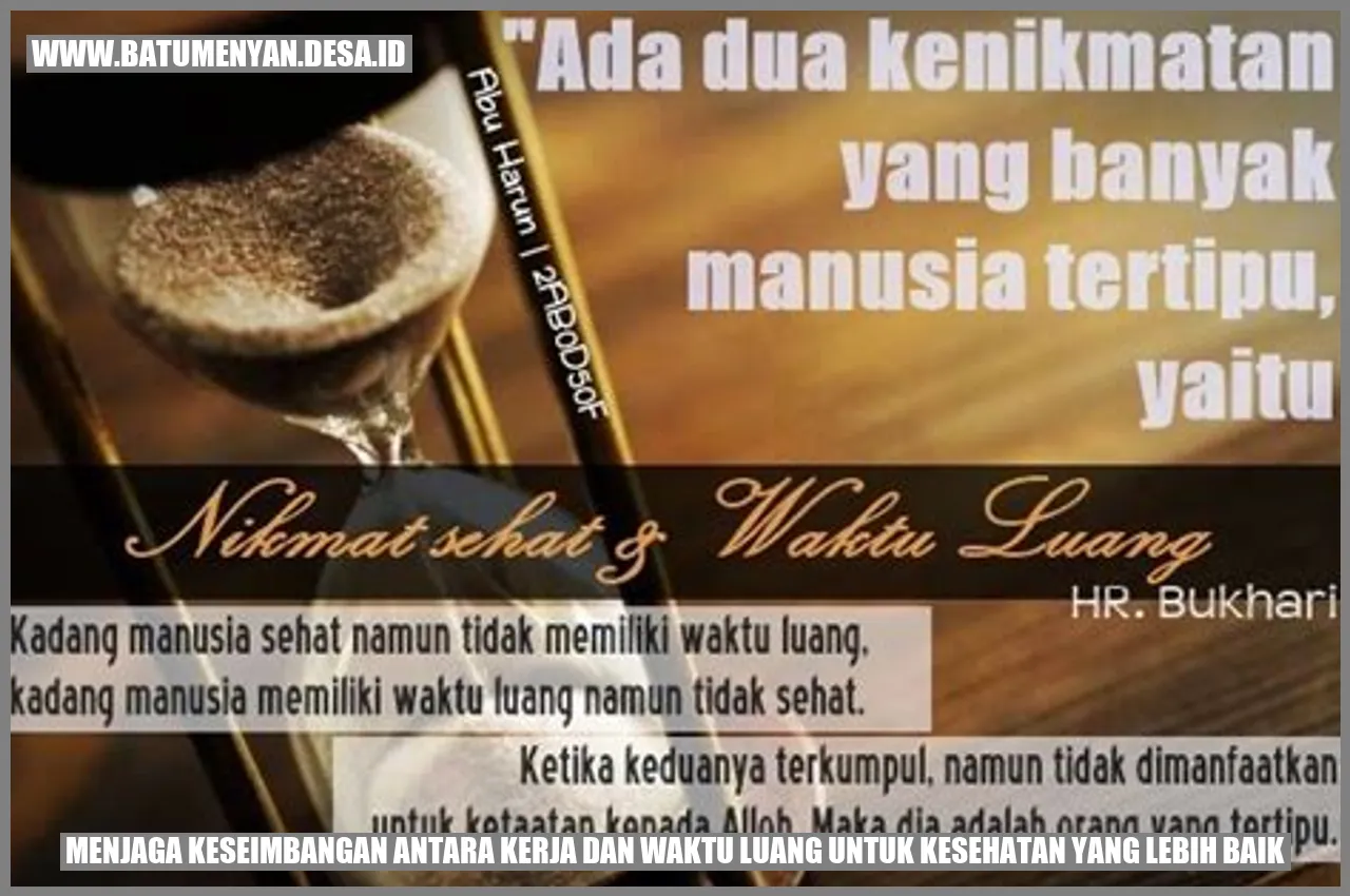 Menjaga Keseimbangan Antara Kerja dan Waktu Luang untuk Kesehatan yang Lebih Baik