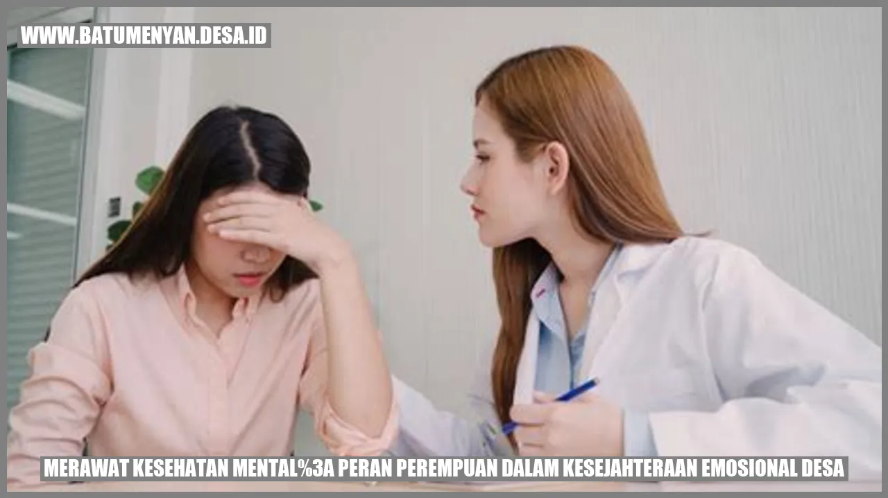 Merawat Kesehatan Mental: Peran Perempuan dalam Kesejahteraan Emosional Desa