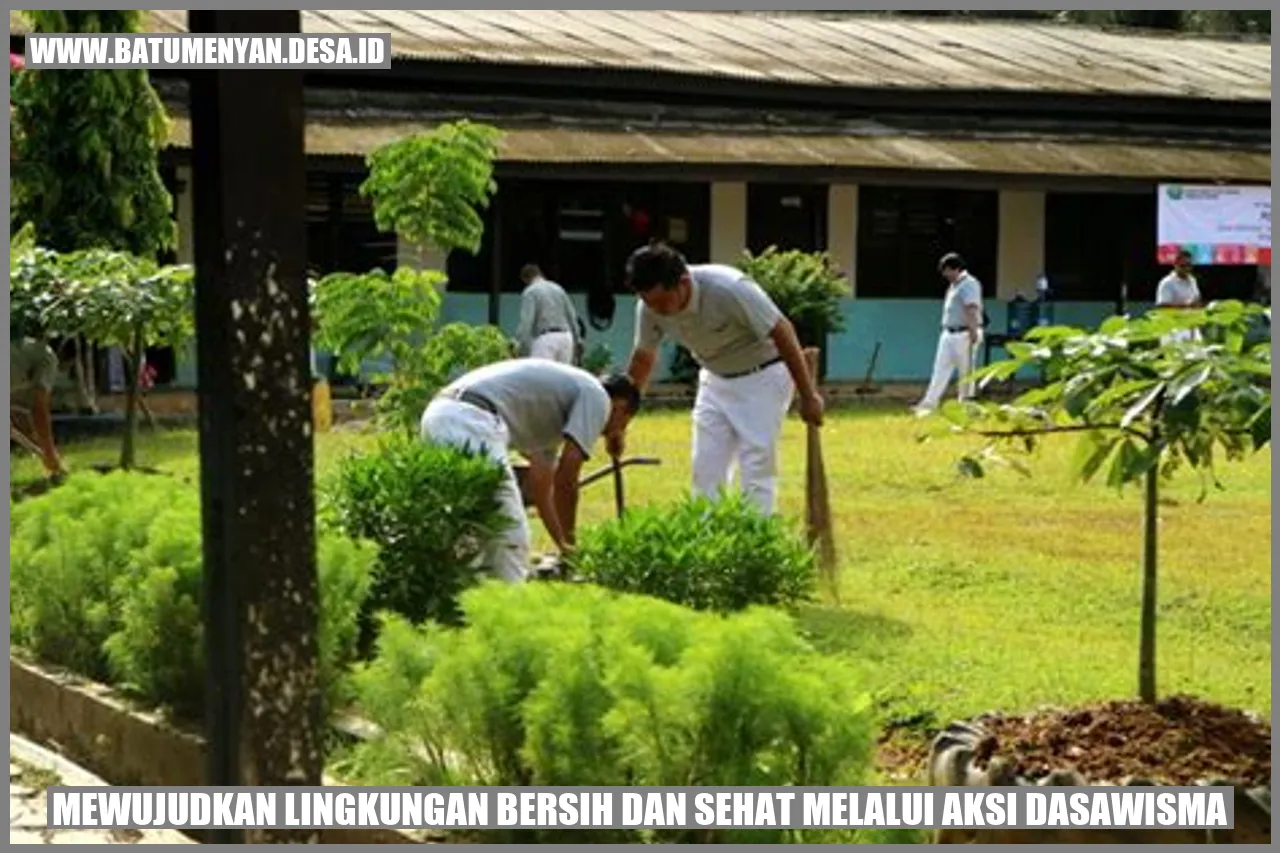 Mewujudkan Lingkungan Bersih dan Sehat Melalui Aksi Dasawisma