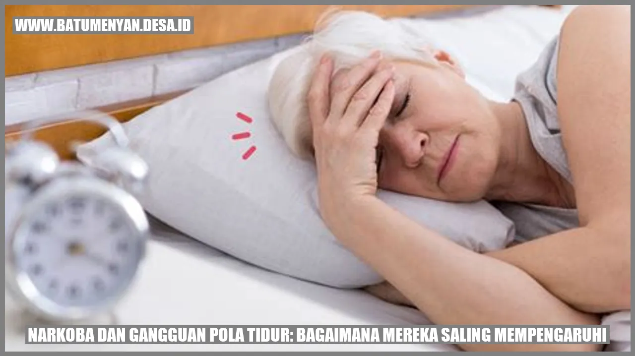 Narkoba dan Gangguan Pola Tidur: Bagaimana Mereka Saling Mempengaruhi
