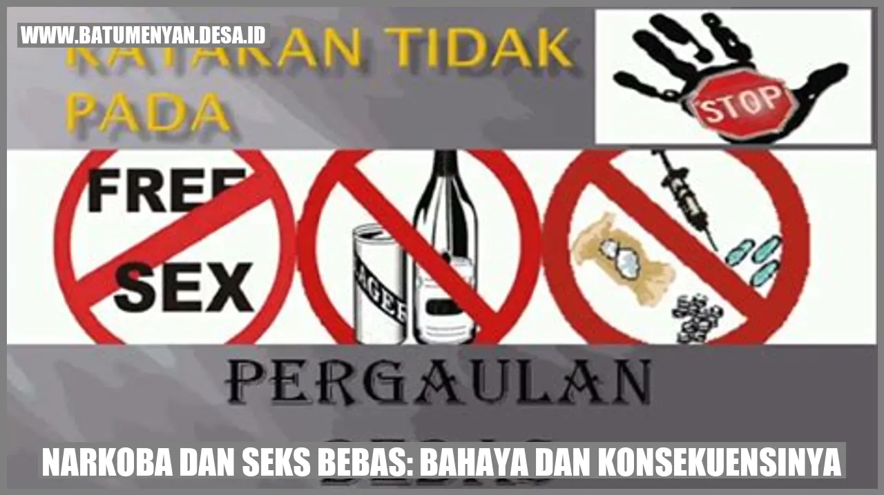 Narkoba dan Seks Bebas: Bahaya dan Konsekuensinya