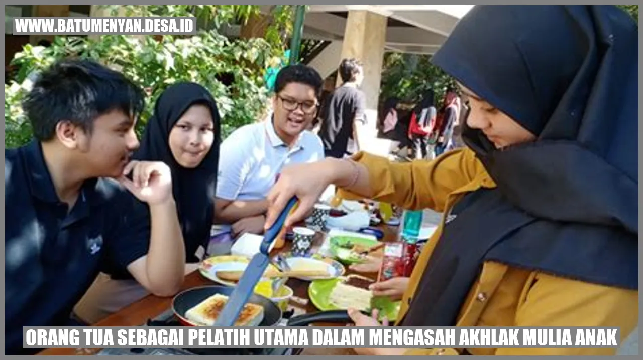 Orang Tua Sebagai Pelatih Utama dalam Mengasah Akhlak Mulia Anak