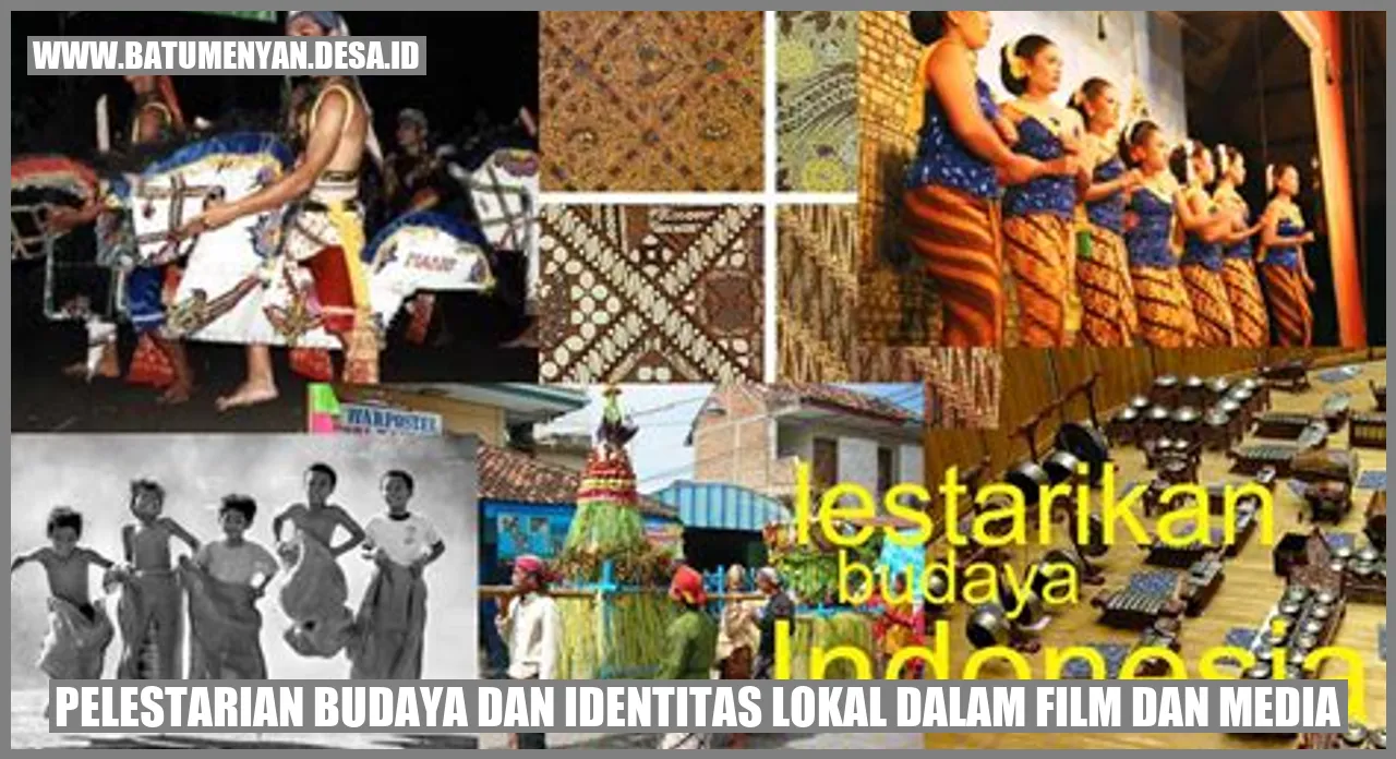 Pelestarian Budaya dan Identitas Lokal dalam Film dan Media