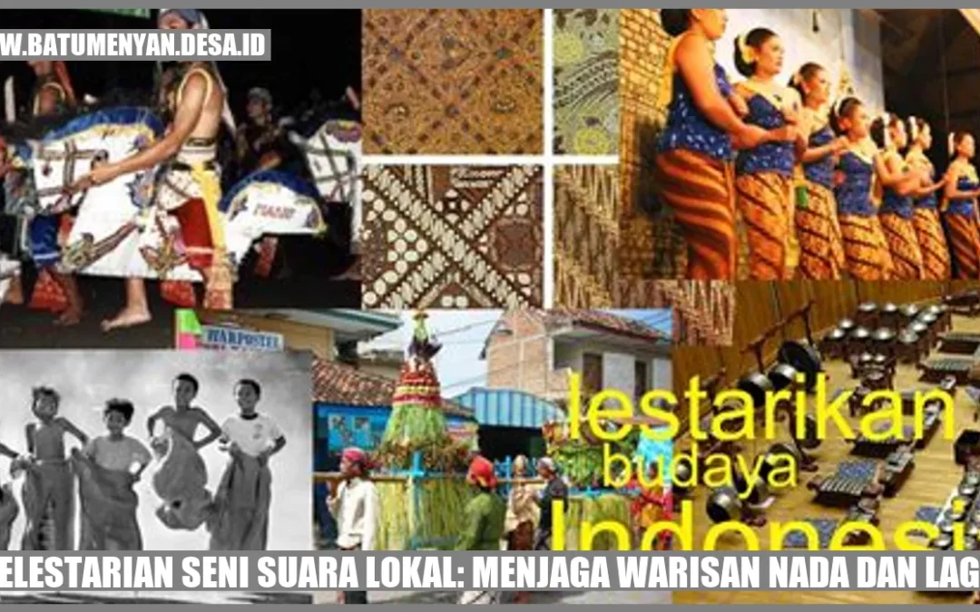 Pelestarian Seni Suara Lokal: Menjaga Warisan Nada dan Lagu