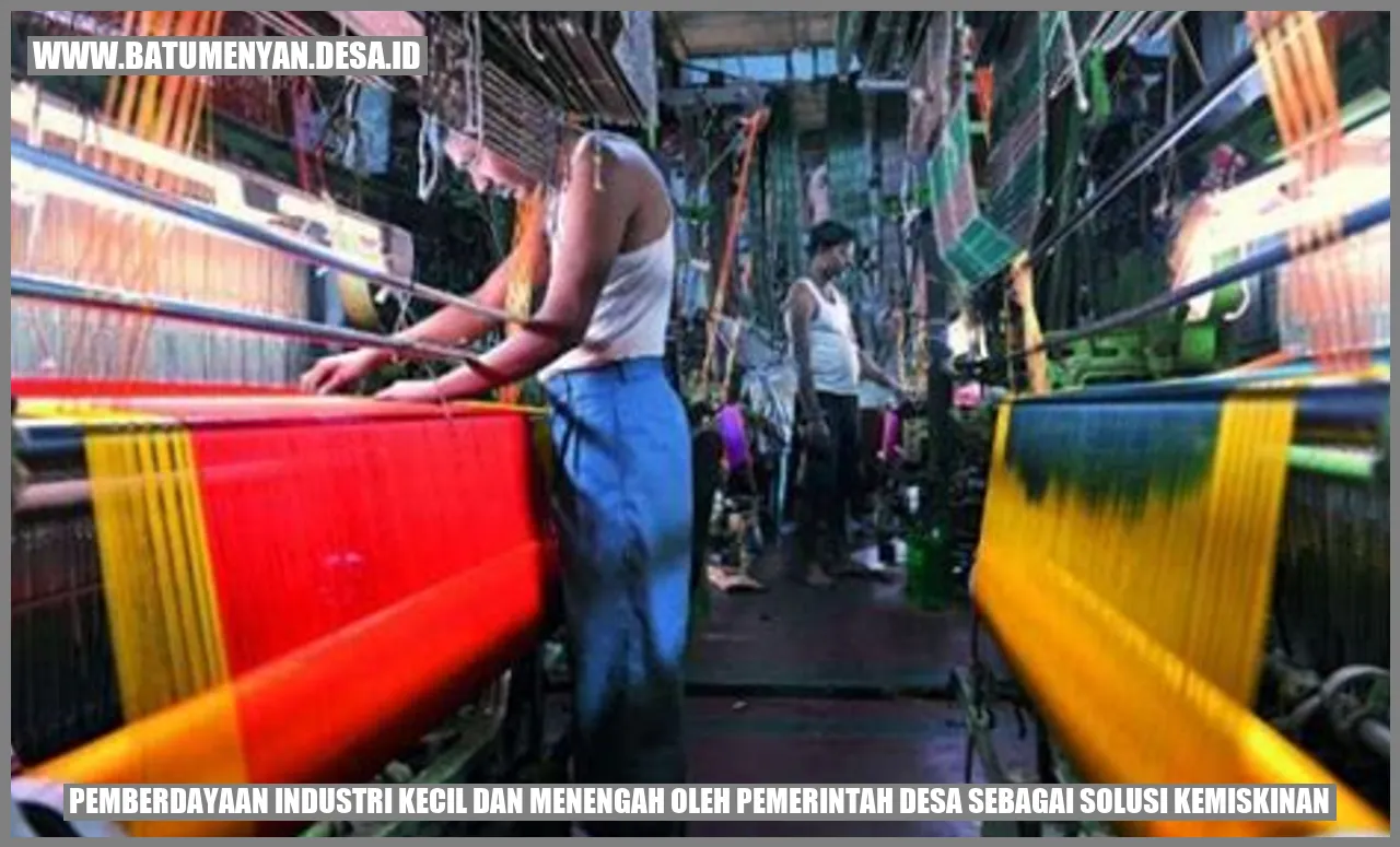 Pemberdayaan Industri Kecil dan Menengah oleh Pemerintah Desa sebagai Solusi Kemiskinan