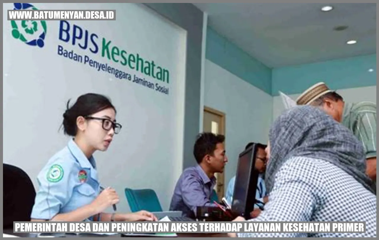 Pemerintah Desa dan Peningkatan Akses Terhadap Layanan Kesehatan Primer
