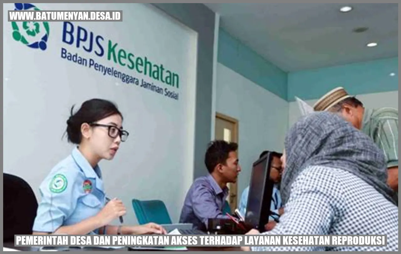 Pemerintah Desa dan Peningkatan Akses Terhadap Layanan Kesehatan Reproduksi