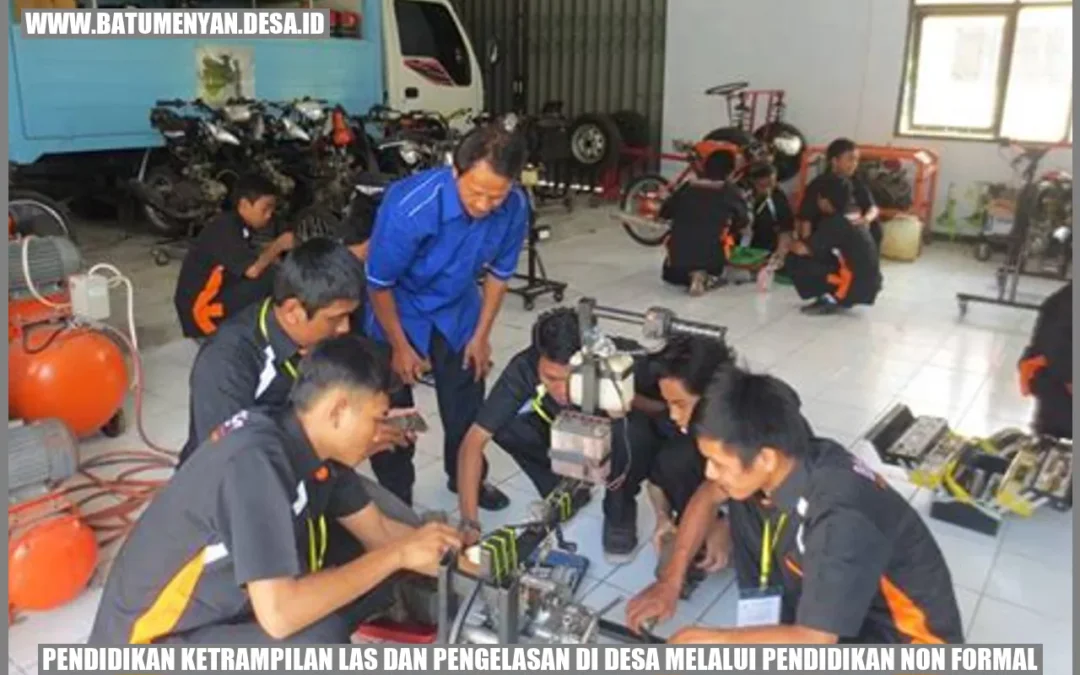 Pendidikan Ketrampilan Las dan Pengelasan di Desa Melalui Pendidikan Non Formal