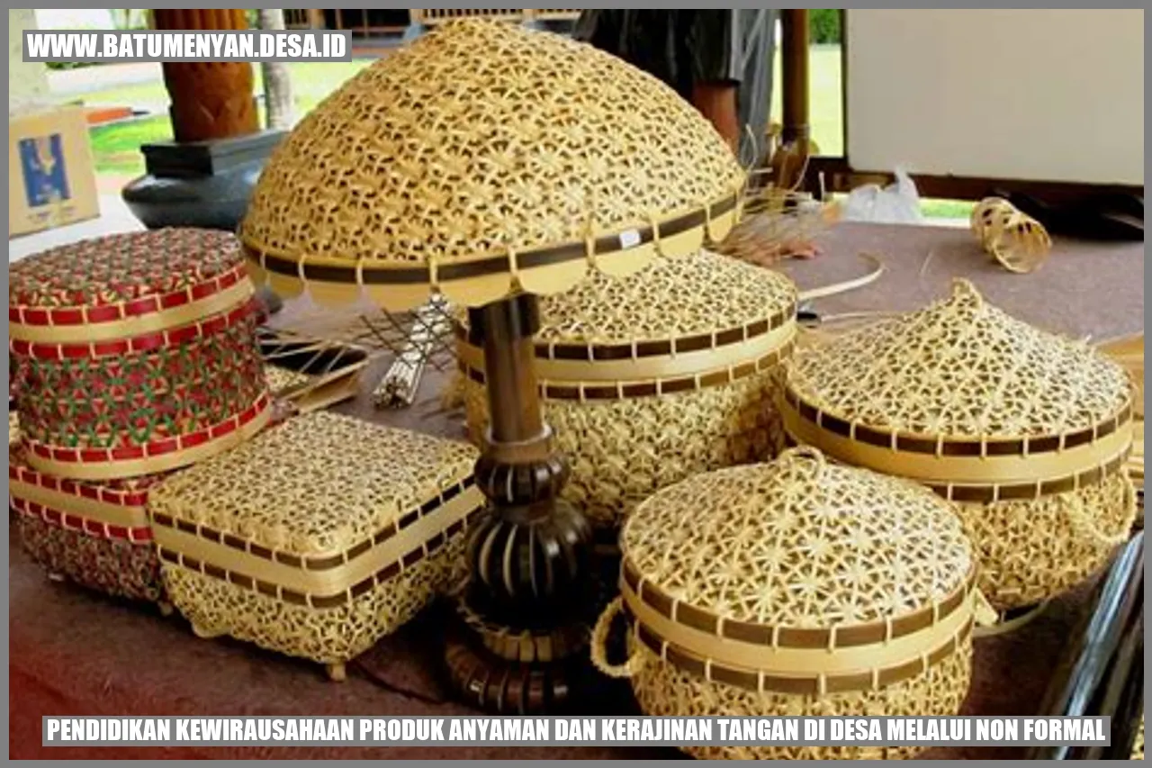 Pendidikan Kewirausahaan Produk Anyaman dan Kerajinan Tangan di Desa Melalui Non Formal