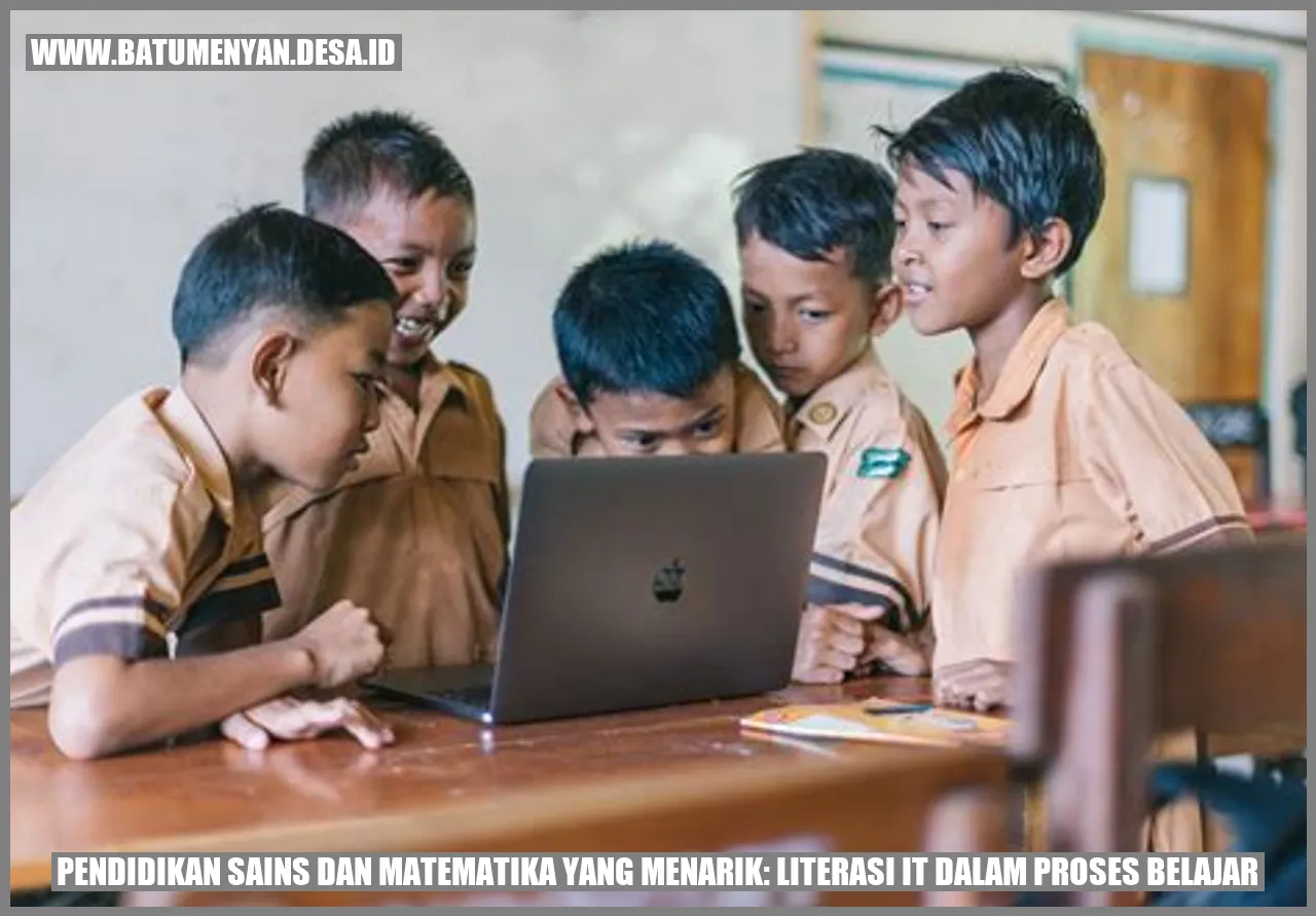 Pendidikan Sains dan Matematika yang Menarik: Literasi IT dalam Proses Belajar