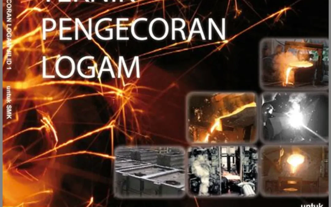 Pendidikan Teknik Pengecoran Logam di Desa Melalui Program Non Formal