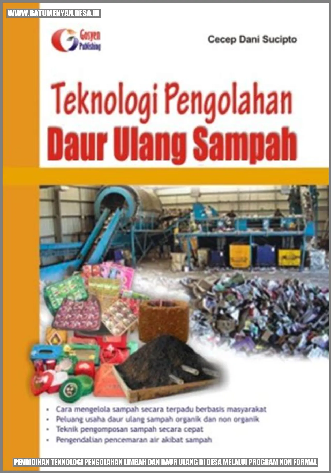 Pendidikan Teknologi Pengolahan Limbah dan Daur Ulang di Desa Melalui Program Non Formal