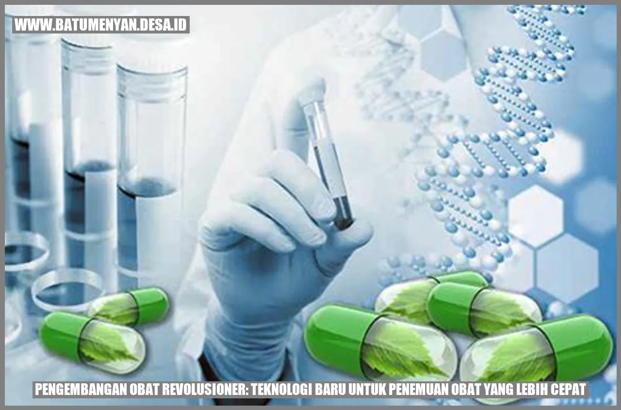 Pengembangan Obat Revolusioner: Teknologi Baru untuk Penemuan Obat yang Lebih Cepat