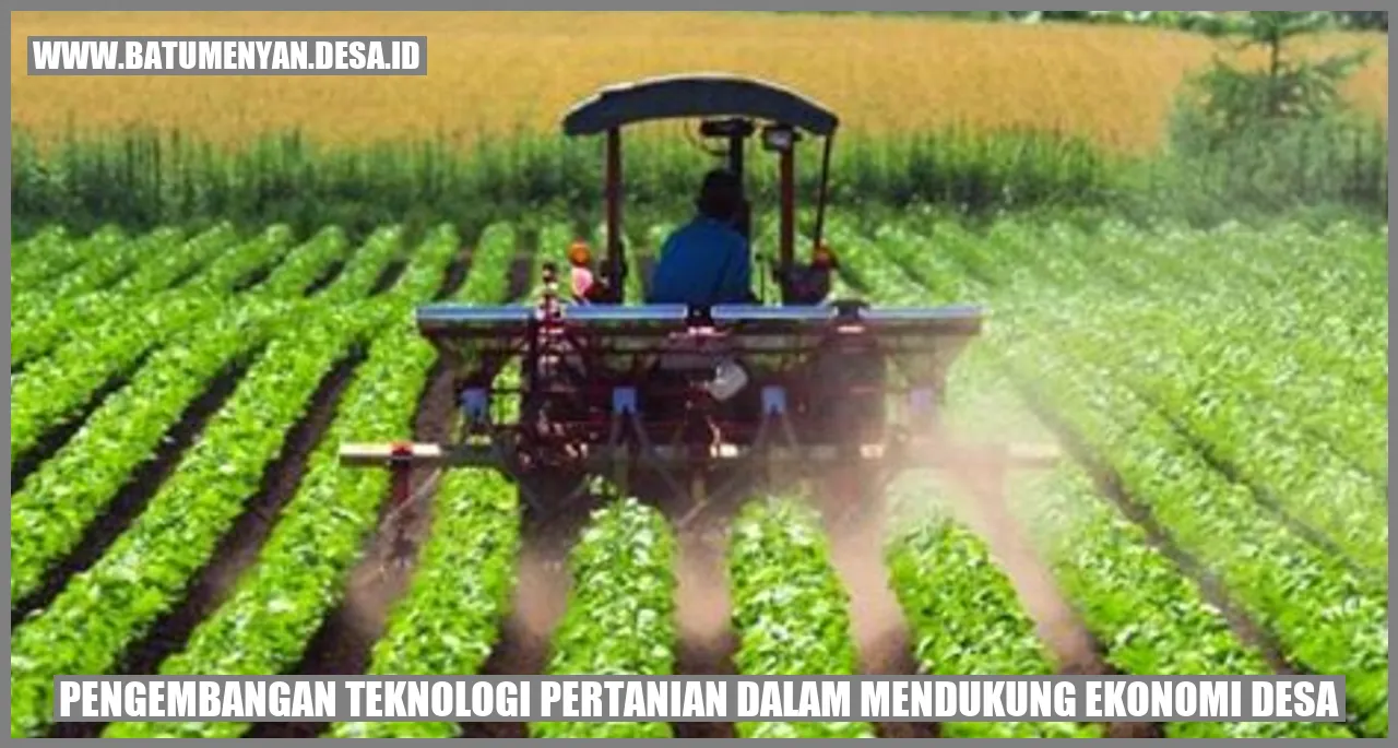 Pengembangan Teknologi Pertanian dalam Mendukung Ekonomi Desa