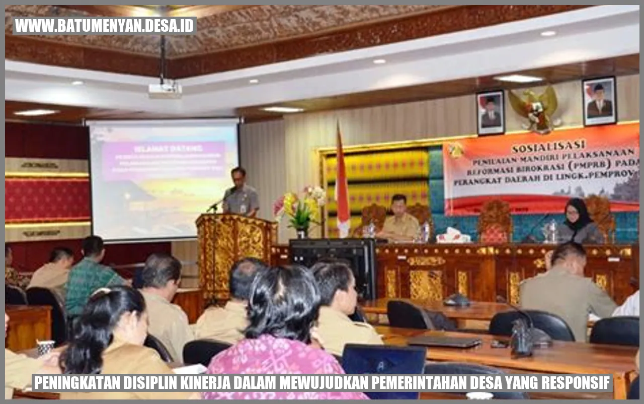 Peningkatan Disiplin Kinerja dalam Mewujudkan Pemerintahan Desa yang Responsif