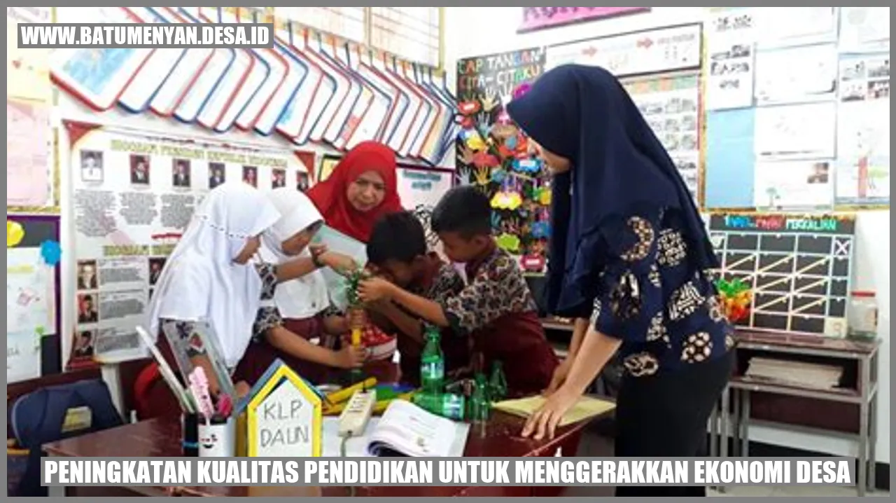 Peningkatan Kualitas Pendidikan untuk Menggerakkan Ekonomi Desa