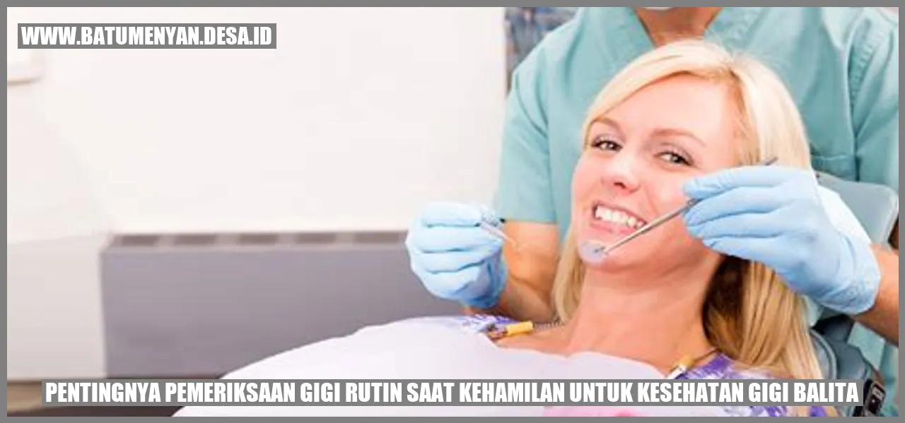 Pemeriksaan Gigi Rutin saat Kehamilan